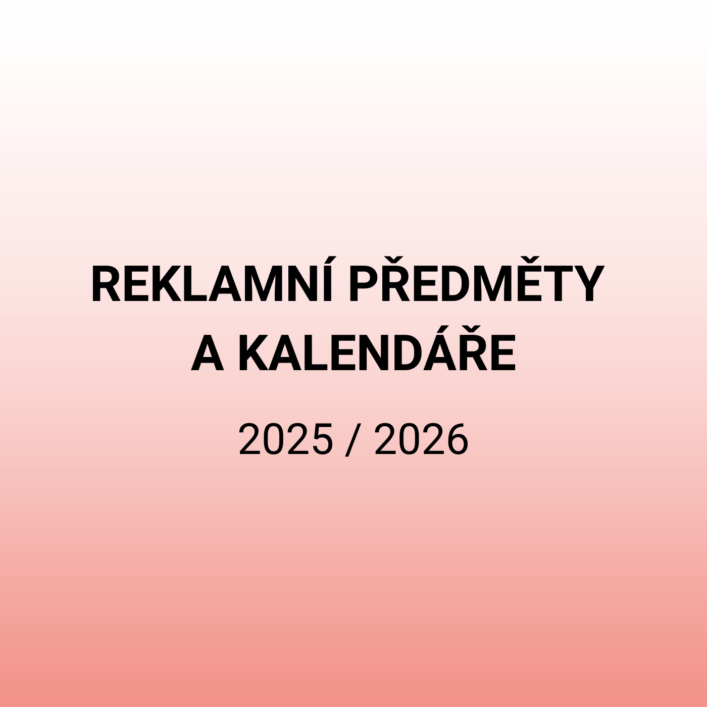 Reklamní předměty a kalendáře 2025/2026